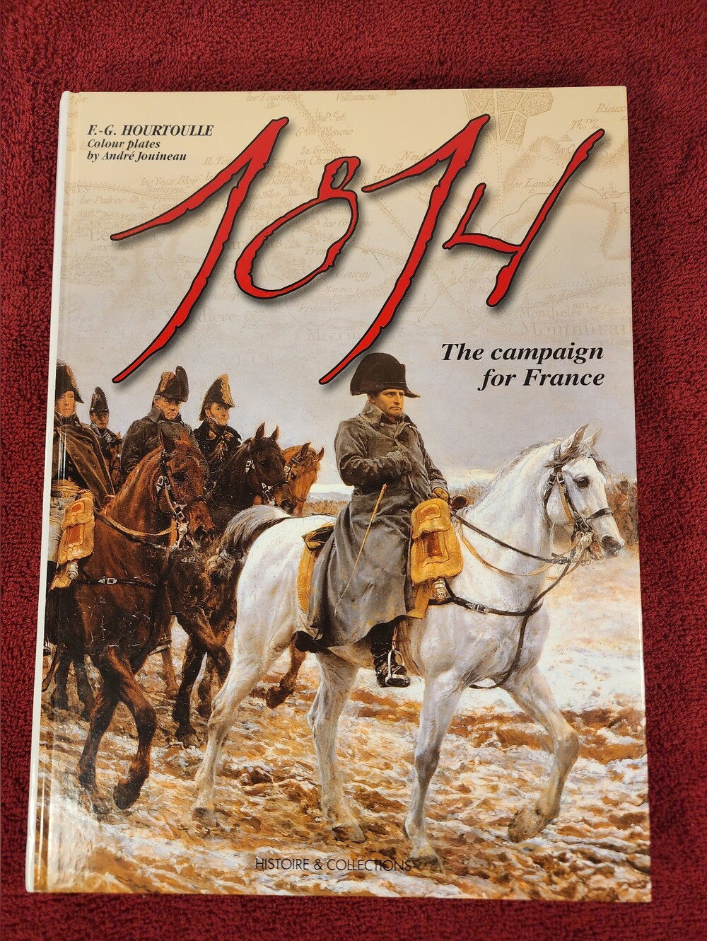 1814: The Campaign for France, by F-G Hourtoulle